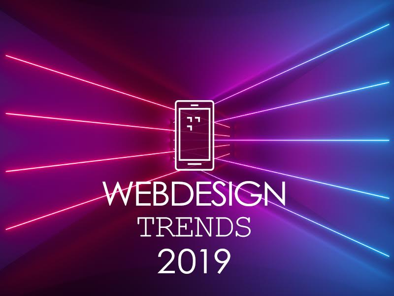 Die neuen Webdesign-Trends 2019